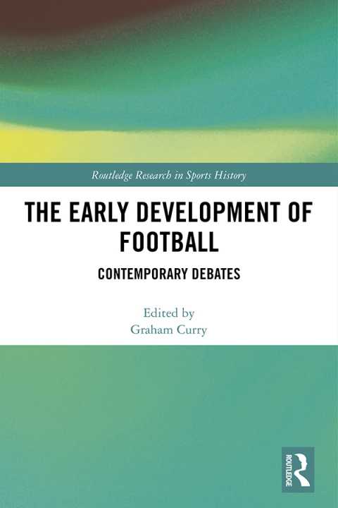 Cover image for book The Early Development of Football