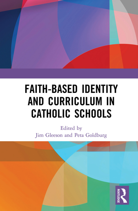 Cover image for book Faith-based Identity and Curriculum in Catholic Schools