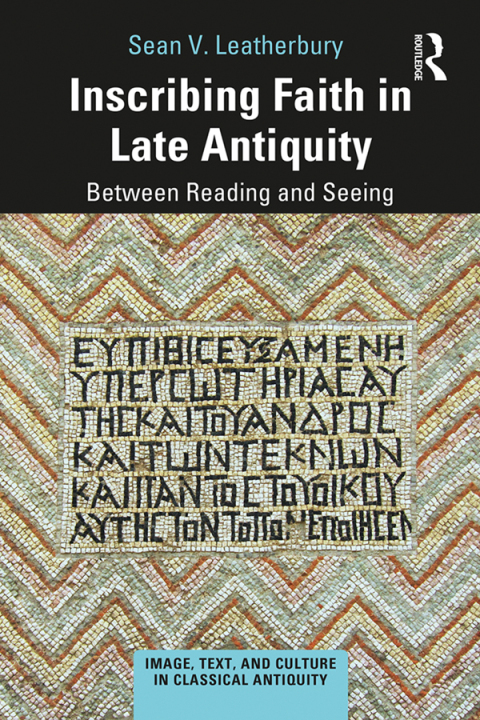 Cover image for book Inscribing Faith in Late Antiquity