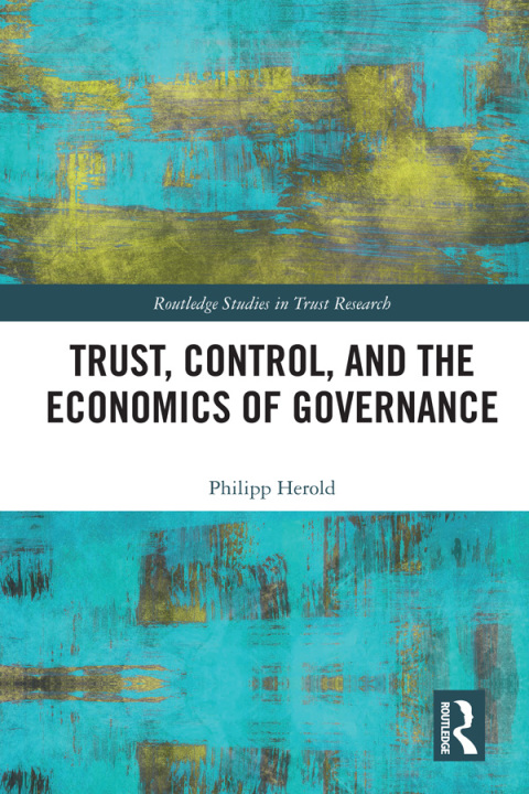 Cover image for book Trust, Control, and the Economics of Governance