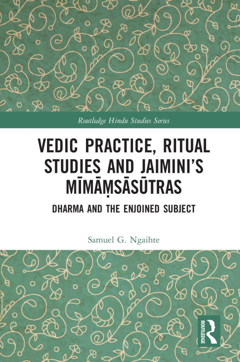 Cover image for book Vedic Practice, Ritual Studies and Jaimini’s Mīmāṃsāsūtras