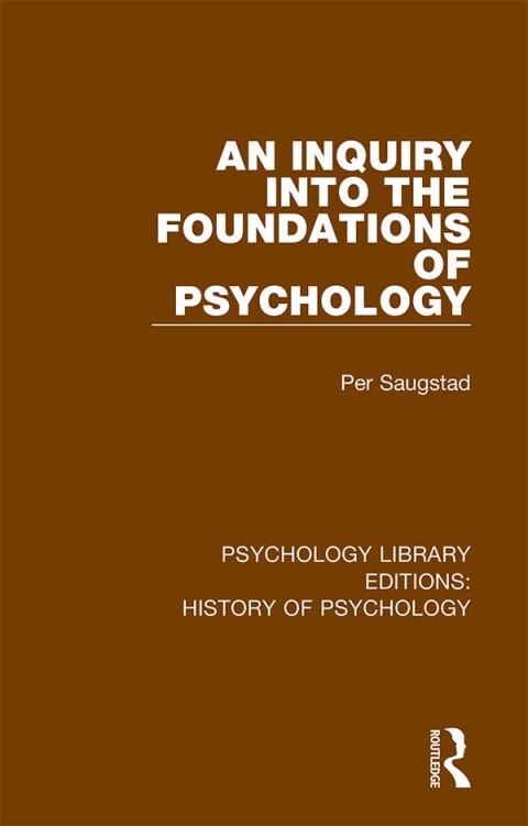 Cover image for book An Inquiry into the Foundations of Psychology