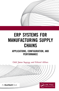 Cover image: ERP Systems for Manufacturing Supply Chains 1st edition 9781032474762