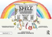 Cover image: Who Put the Spell into Spelling? 1st edition 9780367435059
