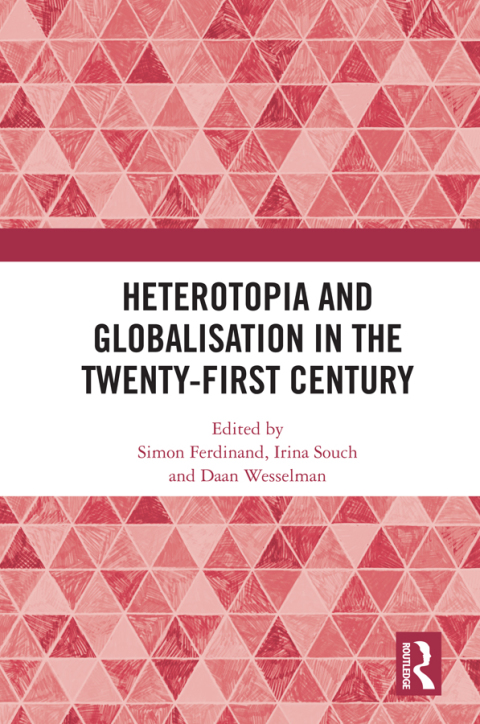 Cover image for book Heterotopia and Globalisation in the Twenty-First Century
