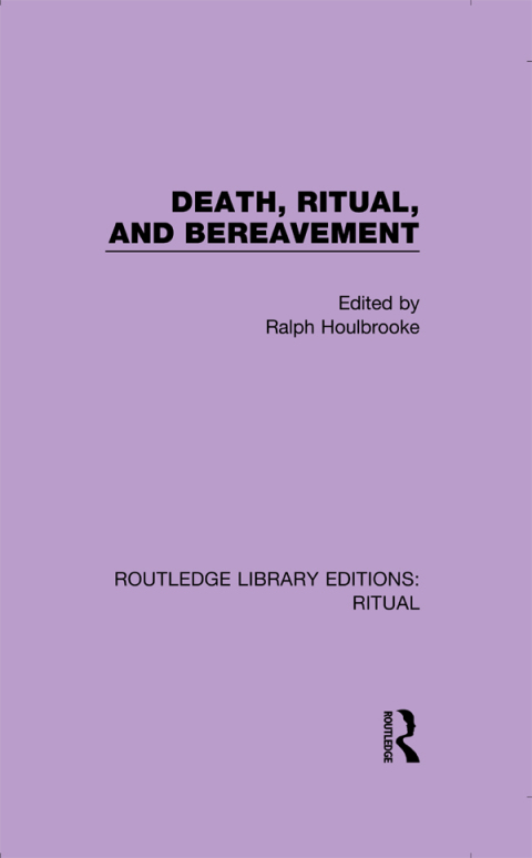 Cover image for book Death, Ritual, and Bereavement