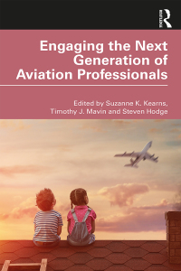 صورة الغلاف: Engaging the Next Generation of Aviation Professionals 1st edition 9780367254278