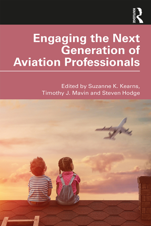 Cover image for book Engaging the Next Generation of Aviation Professionals