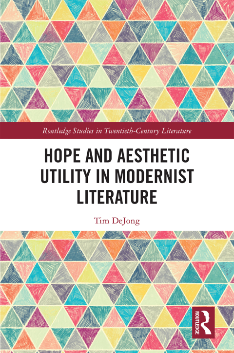 Cover image for book Hope and Aesthetic Utility in Modernist Literature