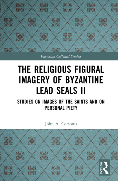 Cover image for book The Religious Figural Imagery of Byzantine Lead Seals II