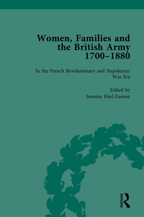 Cover image for book Women, Families and the British Army, 1700–1880 Vol 2