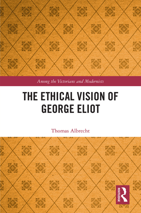 Cover image for book The Ethical Vision of George Eliot