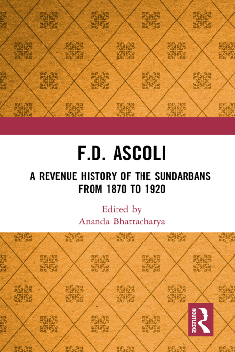 Cover image for book F.D. Ascoli: A Revenue History of the Sundarbans