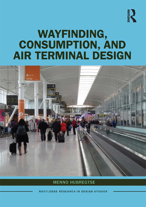 Cover image for book Wayfinding, Consumption, and Air Terminal Design
