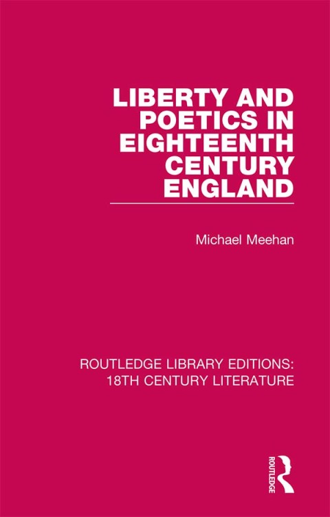 Liberty and Poetics in Eighteenth Century England 