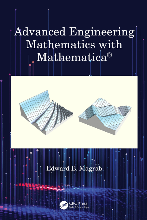 Advanced Engineering Mathematics with Mathematica 