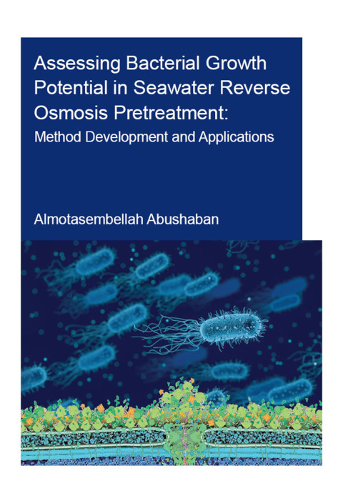 Cover image for book Assessing Bacterial Growth Potential in Seawater Reverse Osmosis Pretreatment