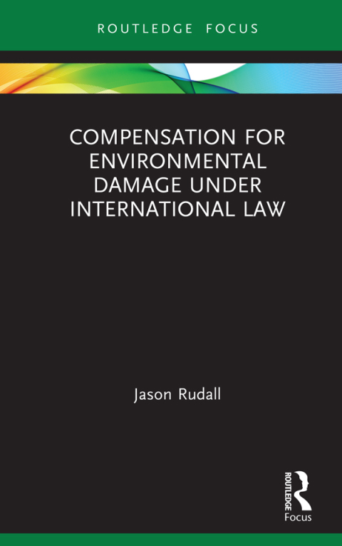 Cover image for book Compensation for Environmental Damage Under International Law
