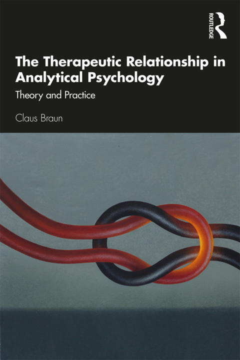 Cover image for book The Therapeutic Relationship in Analytical Psychology