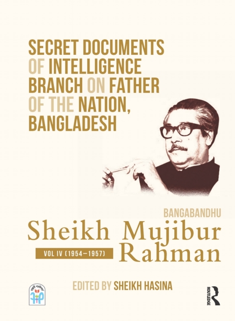 Cover image for book Secret Documents of Intelligence Branch on Father of The Nation, Bangladesh: Bangabandhu Sheikh Mujibur Rahman