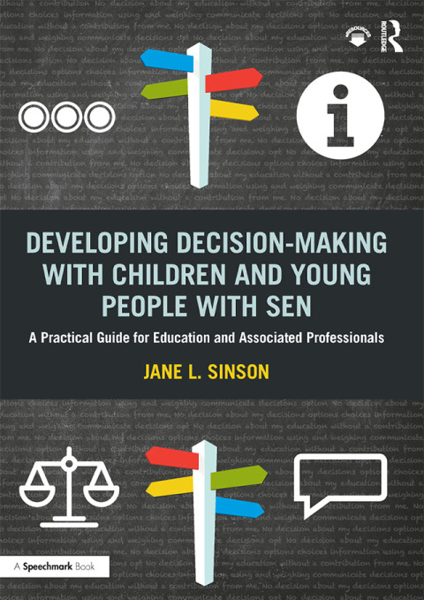 Cover image for book Developing Decision-making with Children and Young People with SEN