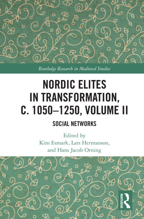 Cover image for book Nordic Elites in Transformation, c. 1050–1250, Volume II