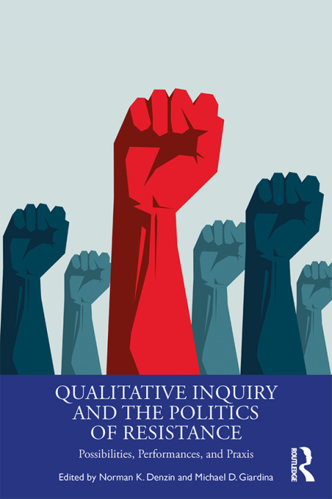 Cover image for book Qualitative Inquiry and the Politics of Resistance