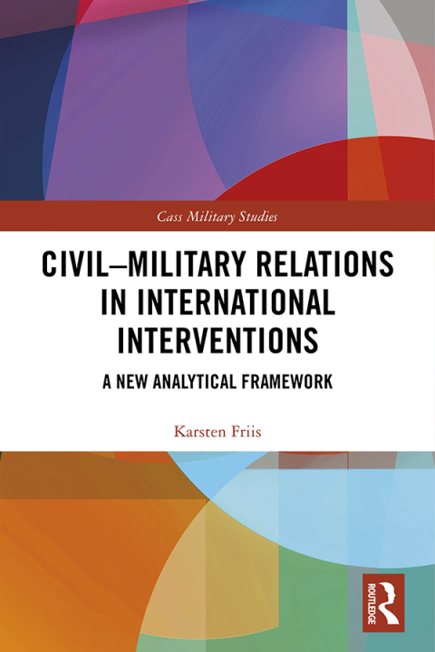 Cover image for book Civil-Military Relations in International Interventions