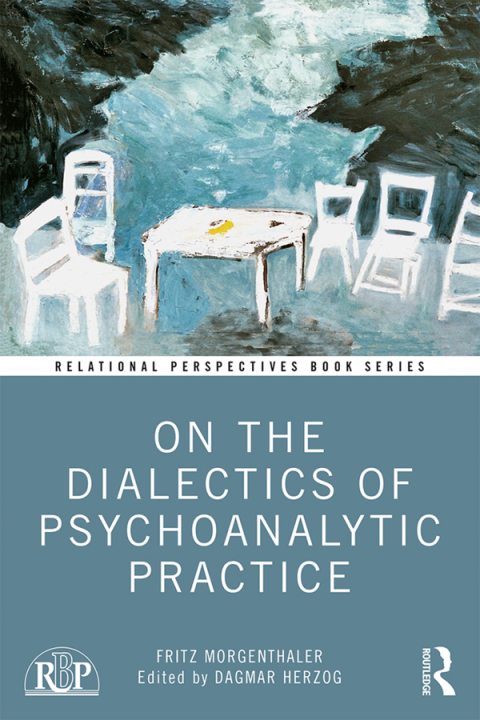 Cover image for book On the Dialectics of Psychoanalytic Practice