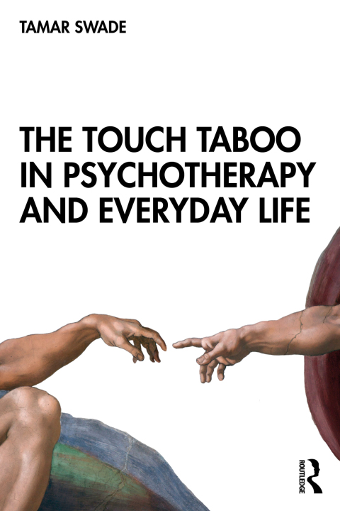 Cover image for book The Touch Taboo in Psychotherapy and Everyday Life