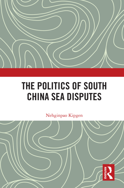 Cover image for book The Politics of South China Sea Disputes