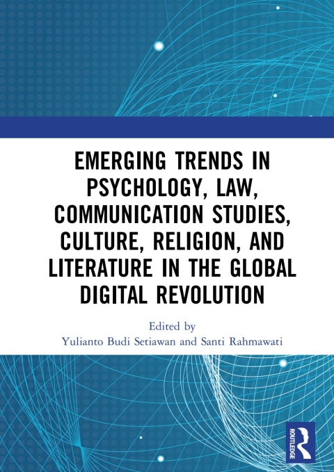 Cover image for book Emerging Trends in Psychology, Law, Communication Studies, Culture, Religion, and Literature in the Global Digital Revolution