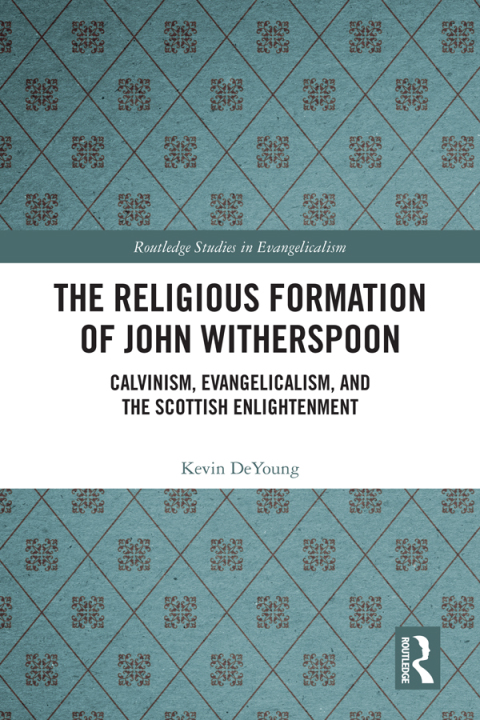 The Religious Formation of John Witherspoon 