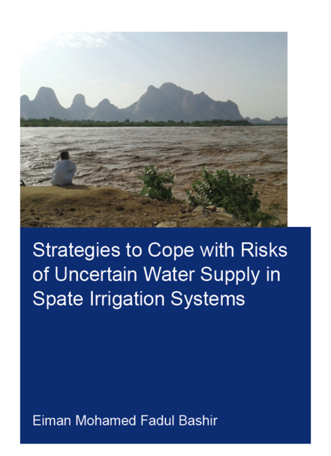 Cover image for book Strategies to Cope with Risks of Uncertain Water Supply in Spate Irrigation Systems