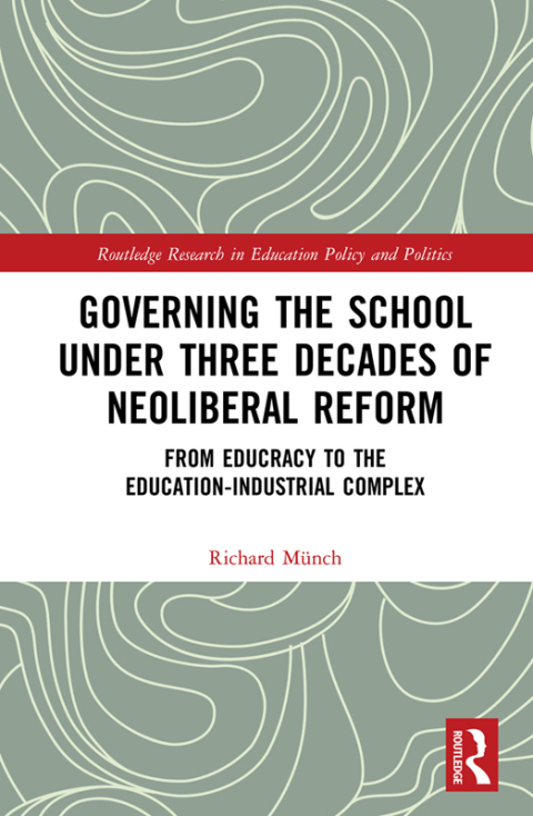 Cover image for book Governing the School under Three Decades of Neoliberal Reform