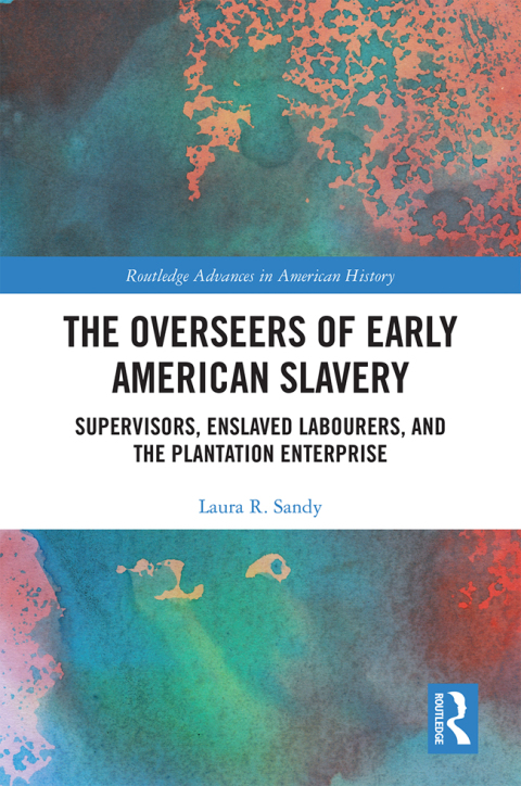 Cover image for book The Overseers of Early American Slavery