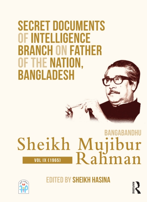 Cover image for book Secret Documents of Intelligence Branch on Father of The Nation, Bangladesh: Bangabandhu Sheikh Mujibur Rahman