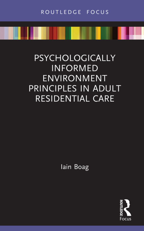 Cover image for book Psychologically Informed Environment Principles in Adult Residential Care