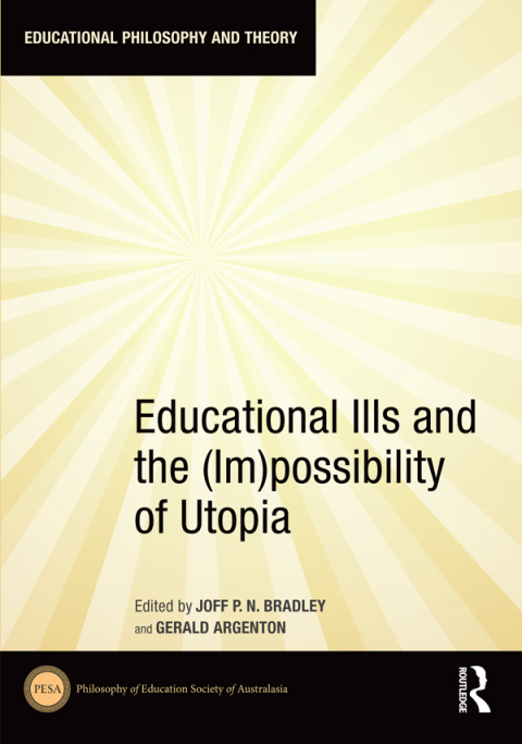 Cover image for book Educational Ills and the (Im)possibility of Utopia