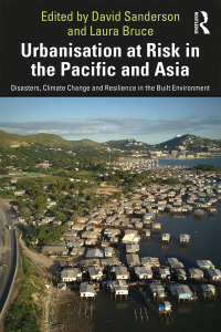 Cover image: Urbanisation at Risk in the Pacific and Asia 1st edition 9780367258450