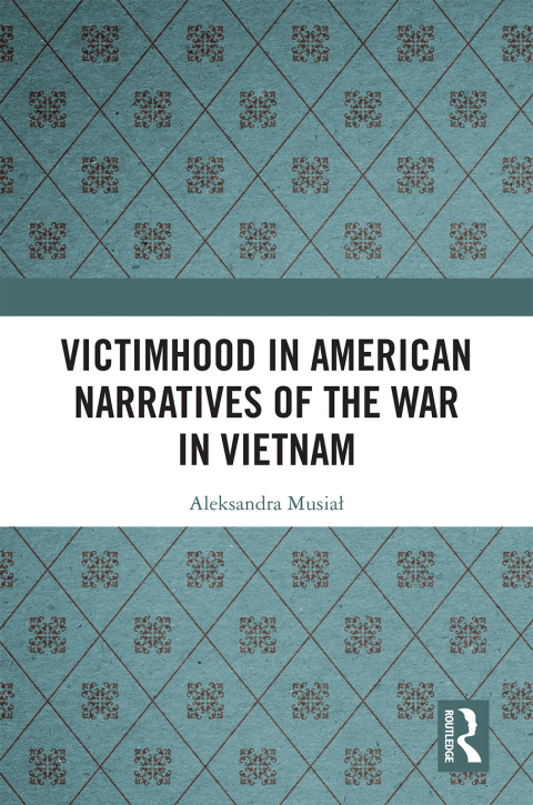 Cover image for book Victimhood in American Narratives of the War in Vietnam