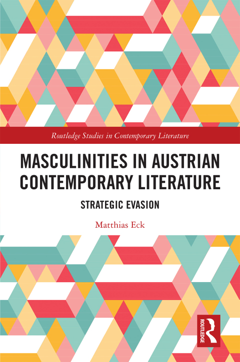 Cover image for book Masculinities in Austrian Contemporary Literature