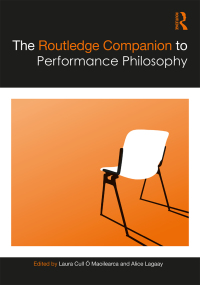 Cover image: The Routledge Companion to Performance Philosophy 1st edition 9781003035312