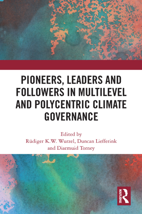 Cover image for book Pioneers, Leaders and Followers in Multilevel and Polycentric Climate Governance