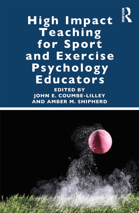 Cover image for book High Impact Teaching for Sport and Exercise Psychology Educators
