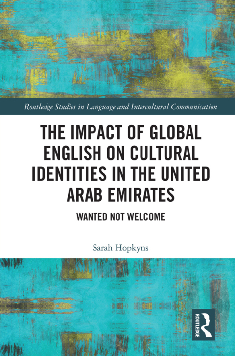 Cover image for book The Impact of Global English on Cultural Identities in the United Arab Emirates