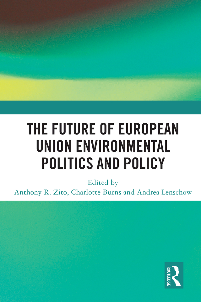 The Future of European Union Environmental Politics and Policy