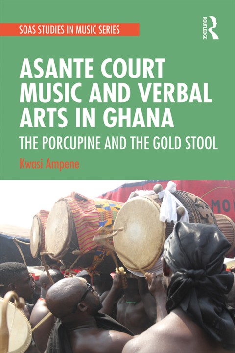 Cover image for book Asante Court Music and Verbal Arts in Ghana