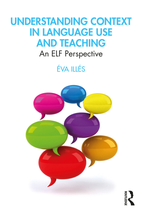 Cover image for book Understanding Context in Language Use and Teaching