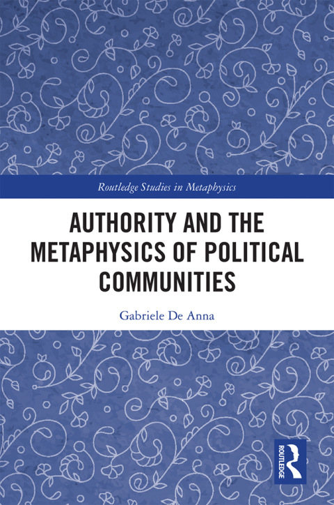 Cover image for book Authority and the Metaphysics of Political Communities